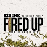 Kid Ink – Fired Up Ft. Styles P