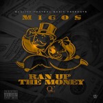 Migos – Ran Up The Money