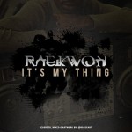 Raekwon – It’s My Thing / Royals (Remix)