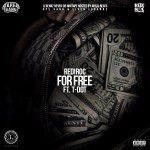 Rediroc – For Free Ft. T-Dot (Prod by Jahlil Beats)