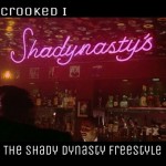 Crooked I – The Shady Dynasty (Freestyle)
