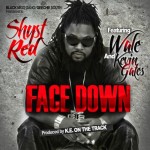 Shyst Red – Face Down (Feat. Wale & Kevin Gates) (Audio)
