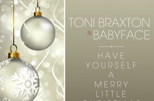 Toni Braxton & Babyface – Have Yourself A Merry Little Christmas