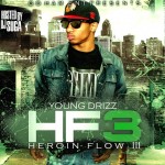 Young Drizz – Heroin Flow 3 (Mixtape)