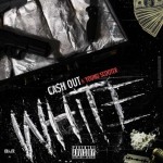 Ca$H Out x Young Scooter – White (Prod. by Metro Boomin) (Artwork)