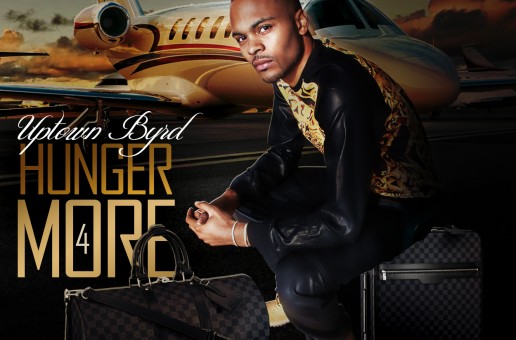 Uptown Byrd – Hunger 4 More (Mixtape)