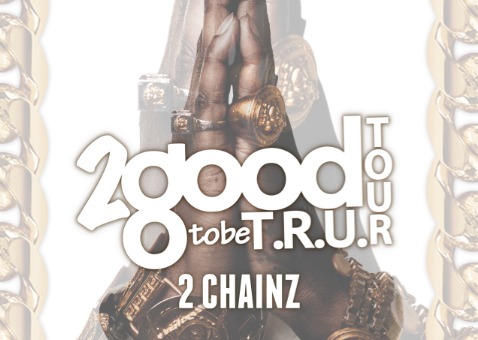 2 Chainz ‘2 Good 2 be T.R.U.’ Tour Dates (News)