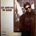 Privaledge – Say Something I’m Good (EP)