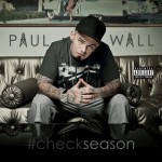 Paul Wall – To Busy Getting Paid Ft. Slim Thug