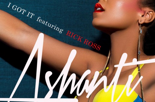 Ashanti x Rick Ross – I Got It