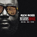 Rick Ross x Meek Mill x Wale x Future – No Games (Remix) (Artwork)