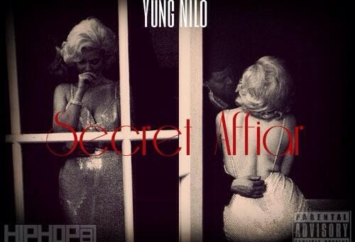 Yung Nilo – Secret Affair (Prod. By Money Montage)