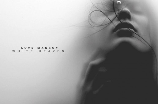 Love Mansuy – White Heaven