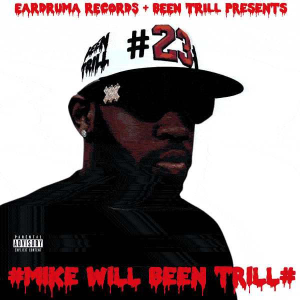 Mike_WiLL-MWBT_Future Mike Will Made It - #MikeWillBeenTrill (Mixtape) 