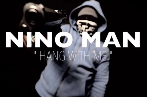 Nino Man – Hang With Me (Official Video)
