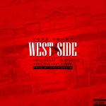 Tone Trump x Chill Moody x Santos x Reef The Lost Cauze – West $ide (Prod. by Diioia Beats)
