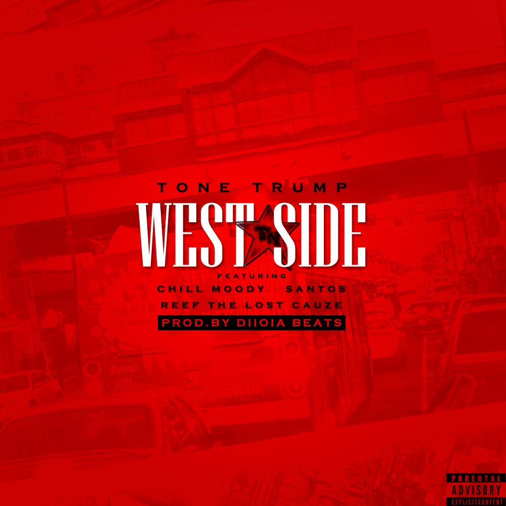 West-Side-2 Tone Trump x Chill Moody x Santos x Reef The Lost Cauze - West $ide (Prod. by Diioia Beats)  