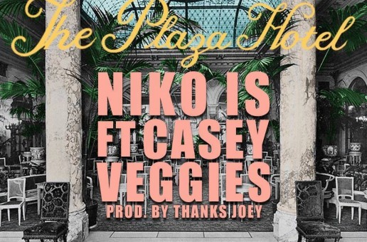 Niko Is – The Plaza Hotel Ft. Casey Veggies (Prod. By Thanks Joey)