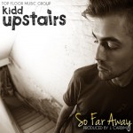 Kidd Upstairs – So Far Away (Produced By J. Cardim)