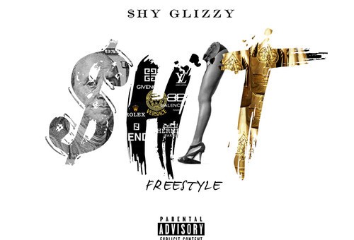 $hy Glizzy – Shit (Freestyle) (Audio)
