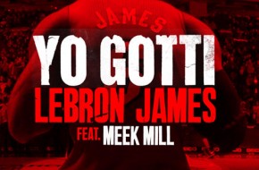 Yo Gotti x Meek Mill – LeBron James (Remix)