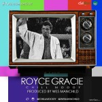 Chill Moody – Royce Gracie (Prod by Wes Manchild)