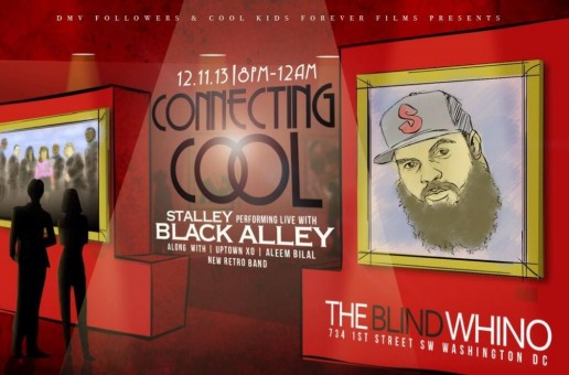 DMVFollowers X Cool Kids Forever Films Presents: Connecting Cool Live Art Show W/ Black Alley & Stalley (Event)