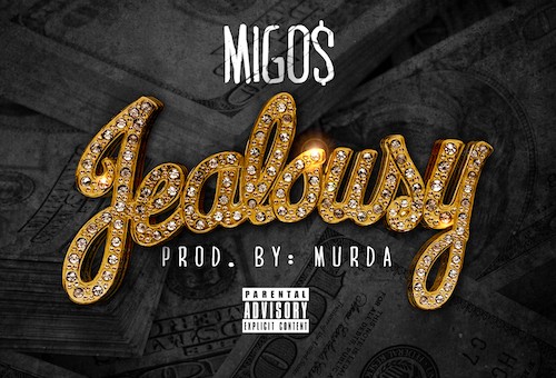 Migos – Jealousy (Prod. By Murda)