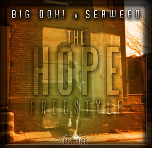 hope BIG OOH x Seaweed - Hope (Freestyle)  