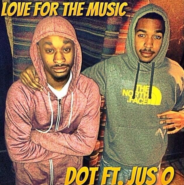 image-3 Dot - Love For The Music Ft. Jus O (Audio)  