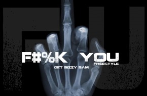 Get Bizzy Bam – Fuck You Freestyle