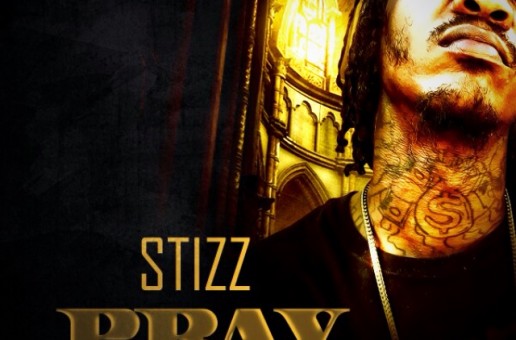 Stizz – Pray Freestyle