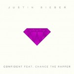 Justin Bieber – Confident Feat. Chance The Rapper