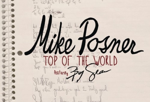 Mike Posner – Top Of The World Ft. Big Sean (Produced By Diplo)