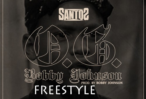 Santos – OG Bobby Johnson Freestyle