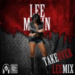 Lee Mazin – Takeover (LeeMix) (Addressing Recent Shots Taken At Her)