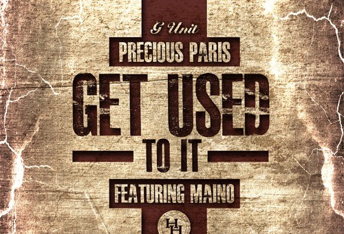 Precious Paris – Get Used To It Feat. Maino