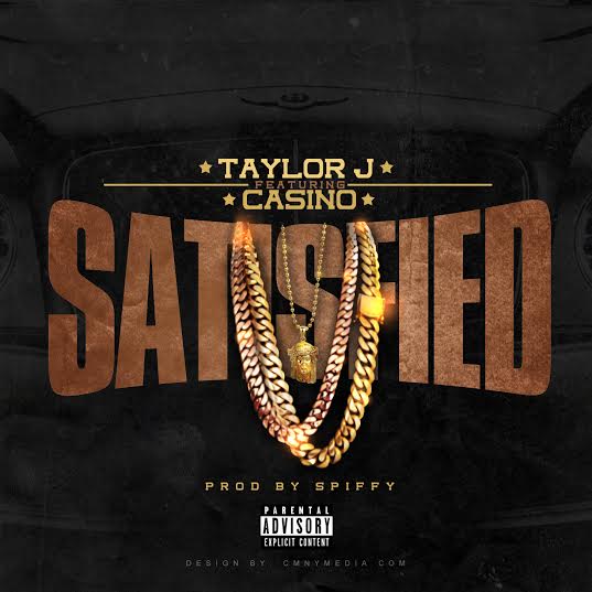 unnamed-421 Taylor J x Casino - Satisfied (Prod. by Spiffy)  