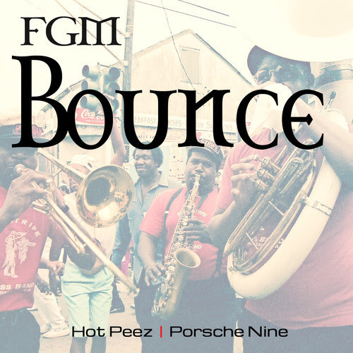 unnamed-52 Hot Peez - FGM Bounce Ft. Porsche Nine (Audio)  