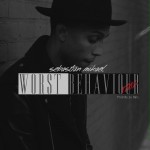 Sebastian Mikael – Worst Behavior (Remix)