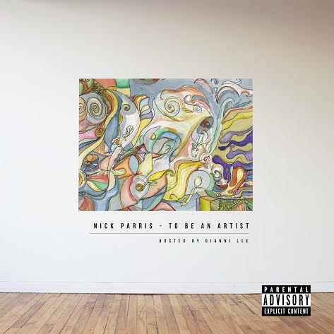 unnamed4 Nick Parris (@Naachyll) - to Be an Artist (Mixtape) | Hosted by @giannilee  