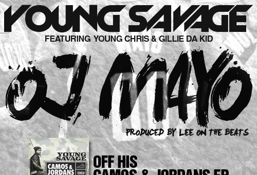 Young Savage – OJ Mayo Ft. Young Chris & Gillie Da Kid (Prod by Lee On The Beats)