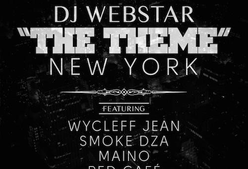DJ Webstar – The Theme (New York) Ft. Wyclef Jean, Smoke DZA, Maino, Red Cafe & Goodz