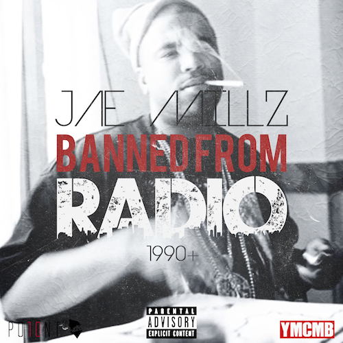 AFzDTMq Jae Millz – Banned From Radio  