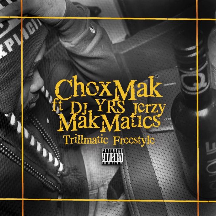 Chox-Mak-Ft.-DJ-YRS-Jerzy-Mak-Matics-Prod.-By-Ty-Beats Chox-Mak Ft. DJ YRS Jerzy - Mak Matics (Prod. By Ty Beats)  