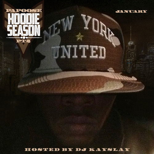 DZSJFs7 Papoose – Hoodie Season 2 (Mixtape)  
