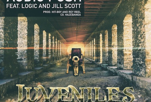 Audio Push – Juveniles Ft. Logic & Jill Scott