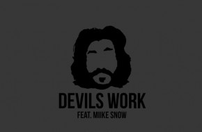 Eskeerdo x Miike Snow – Devils Work (Video)