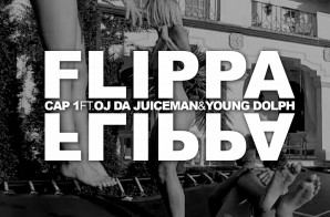 Cap 1 x OJ Da Juiceman x Young Dolph – Flippa (Prod. by Zaytoven)