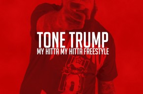Tone Trump – My Hitta My Hitta Freestyle